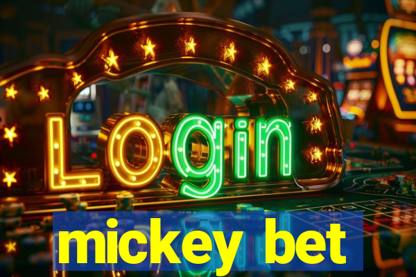 mickey bet